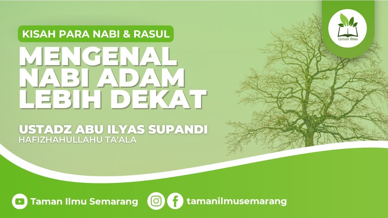 Mengenal Nabi Adam Lebih Dekat | Ustadz Abu Ilyas Supandi حَفِظَهُ الله تعالى