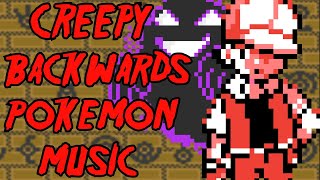 Pokemon Music Played Backwards is CREEPY