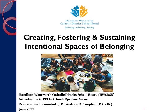 HWCDSB - Creating, Fostering & Sustaining Intentional Spaces of Belonging