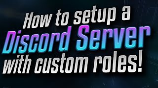 How to setup a Discord server with custom roles How to setup a Discord server with custom roles