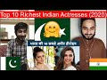Pakistani Reaction On Top 10 Richest Indian Actresses (2020)