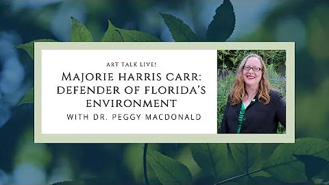 Marjorie Harris Carr: Defender of Florida's Enviro...