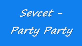 Sevcet Party Party