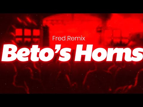 Paco Amoroso, Ca7riel - Beto's Horns (fred remix) (lyrics/letra)