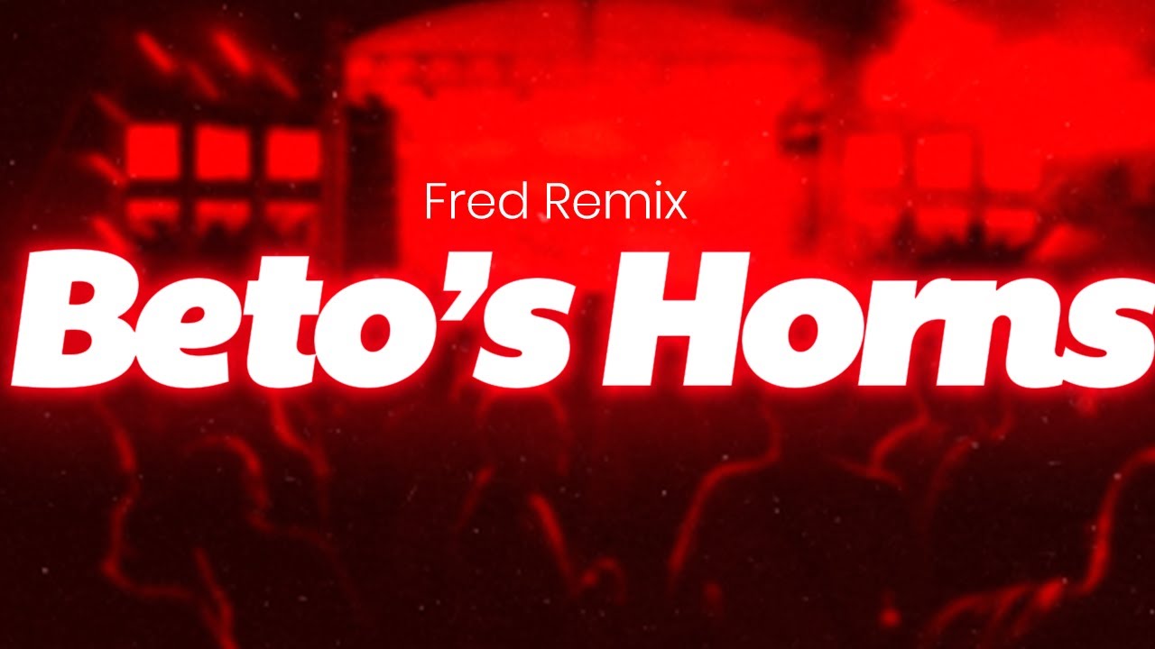 Paco Amoroso, Ca7riel - Beto's Horns (fred remix) (lyrics/letra)