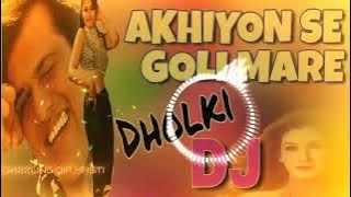 Akhiyon Se Goli Mare | Dj remix Song