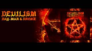 Day-Mar & Drokz - Devilism (Day-Mar Remix) (HQ+Pitched)