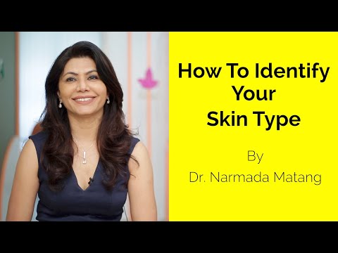 How To Identify Skin Type | Dr. Narmada Matang | Skin Diaries