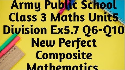 APS Class 3 Maths Unit Division Ex 5.7 Q6- Q10 New Perfect Composite Mathematics | Word Problems