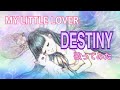 MY LITTLE LOVER DESTINY 歌ってみた イラストは私の過去絵たちです