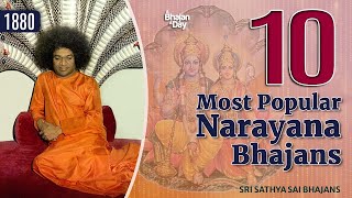 10 Most Popular Narayana Bhajans | Sri Sathya Sai Bhajans