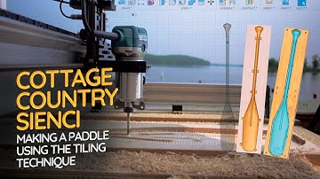 Cottage Country Sienci: Crafting a Paddle using the Tiling Technique on the LongMill MK2 CNC