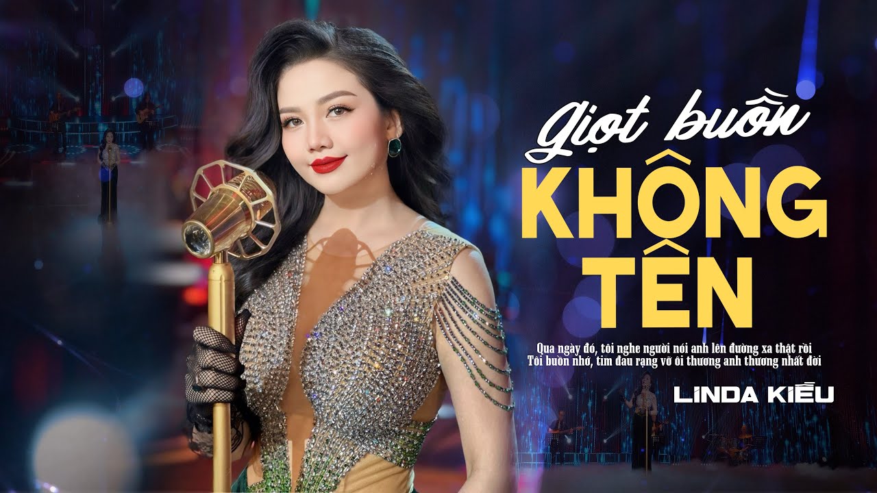 GIỌT BUỒN KHÔNG TÊN : Linda Kiều