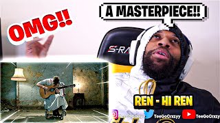 UK WHAT UP🇬🇧!!! WHAT A MESSAGE!!! | FIRST TIME HEARING Ren - Hi Ren (REACTION)