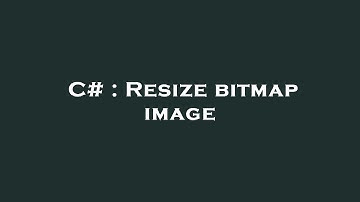 C# : Resize bitmap image