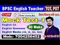 Mock test english grammar and literature bpsctre phase3tgtpgtenglish  bharti  sir