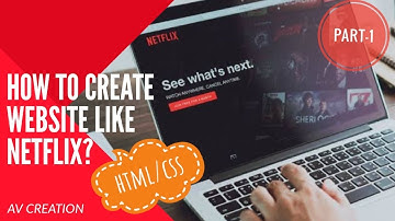 How to create webpage using html/css like Netflix Part-1 Step by Step|| Must Watch || AV CREATION