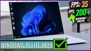 Windows 10 lite 1809  | Ultra otimizado | Pc gamer  para pc Fraco 2024