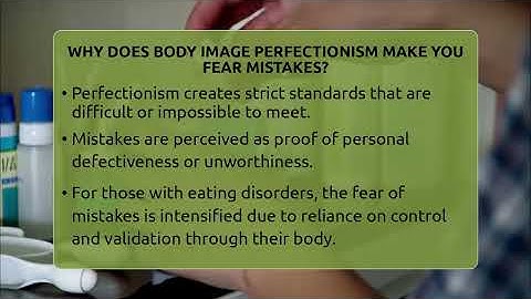 Why Does Body Image Perfectionism Make You Fear Mistakes? - Inside Body Image