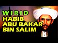 Wirid Habib Syeikh Abu Bakar bin Salim