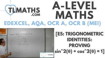 A-Level Maths: E5-02 [Trigonometric Identities: Proving sin^2 θ + cos^2 θ = 1]