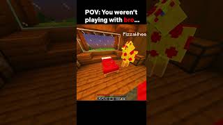 POV: You weren’t playing with bro…