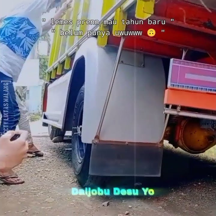 [story'wa 23detik]. QUOTES truk keren sebelum tahun baru;)🤙