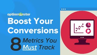8 Website Metrics To Track To Boost Conversions And Explode Your Growth