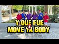 Y que fue x move ya body  tiktok mashup  dance trend  dance fitness  dance your move  rfdf