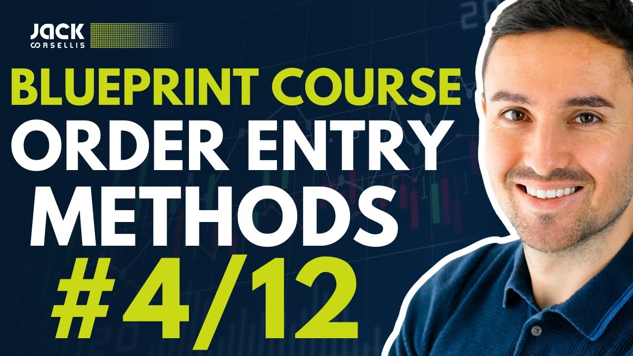 The Blueprint Stock Trading Course: Order Entry Methods (4/12)