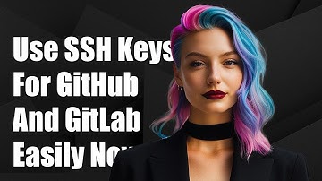 How to Use Different SSH Keys for GitHub and GitLab Accounts
