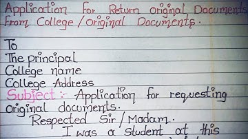 Application To Principal For Return Of Original Documents From College/school. #handwriting #school