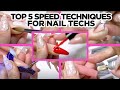 Top 5 Speed Techniques You Must Know As A Nail Tech