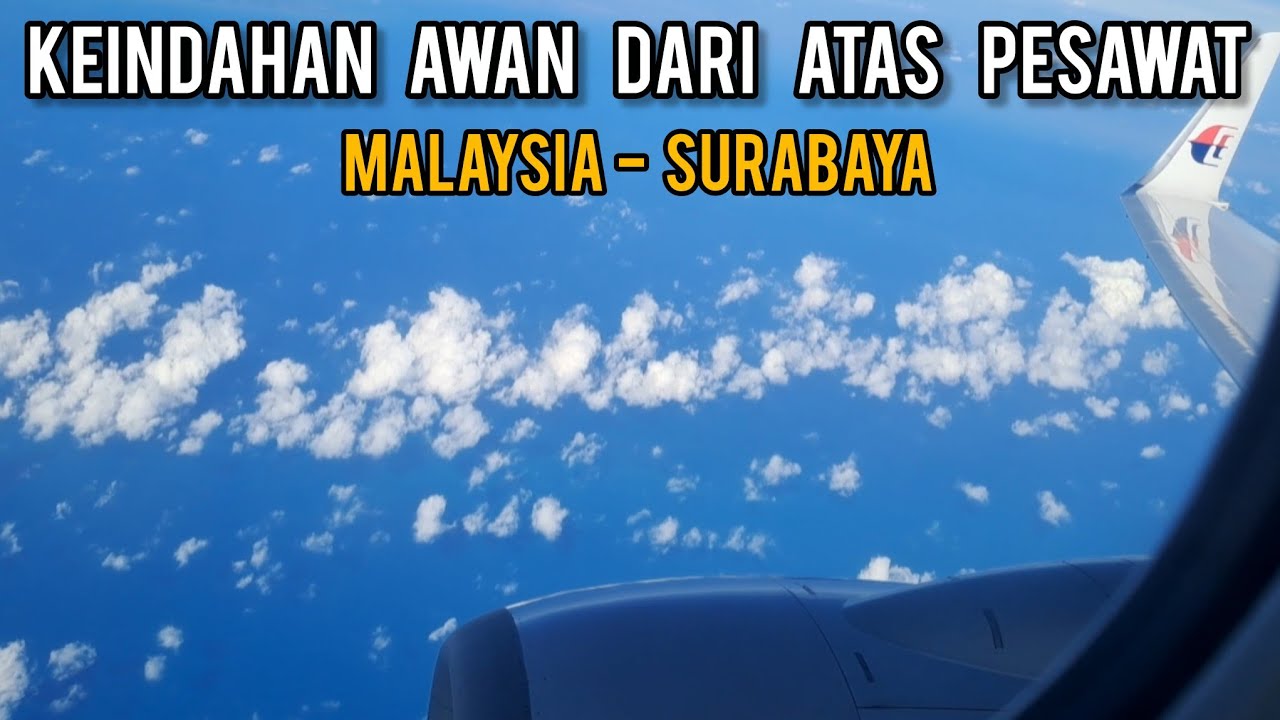 Красота облаков с высоты птичьего полета || Малайзия - Сурабая