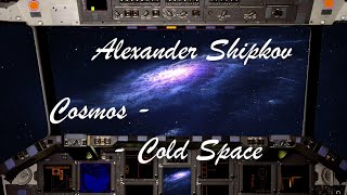 Alexander Shipkov - Cosmos - Cold Space. Александр Шипков - Холодное пространство космоса.