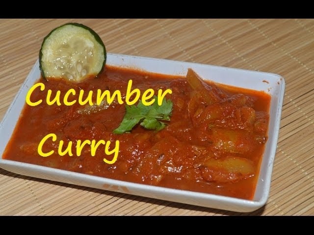 Cucumber Curry. Khera sabzi recipe video by Chawla