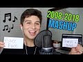 Decade of Pop (2008-2018) MASHUP!