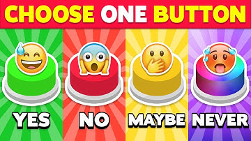 Choose One Button YES or NO or MAYBE or NEVER Edition 🟢🔴🟡🔵
