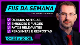 FUNDOS IMOBILIÁRIOS em destaque na semana, tire as dúvidas de FIIs com Professor Baroni (10/05/26)