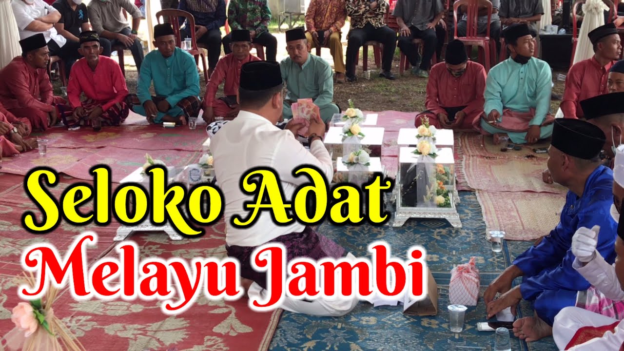 SELOKO ADAT MELAYU JAMBI Ulur Antar Serah Terimo Adat dan Akad Nikah