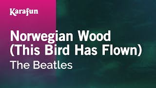 Norwegian Wood (This Bird Has Flown) - The Beatles | Karaoke Version | KaraFun chords
