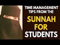 Time management tips from the sunnah for students (hadiyat series part 22)