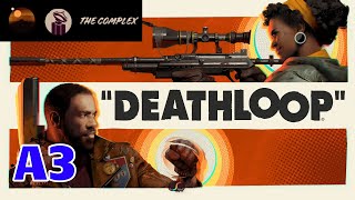 Deathloop - A3 - Noon - The Complex: Finding The Loop Control Center