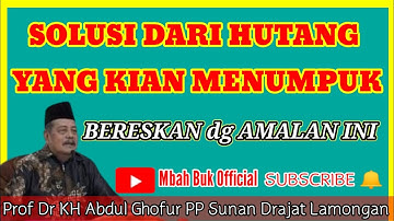 RAHASIA LUNAS HUTANG DENGAN CEPAT - KH ABDUL GHOFUR TERBARU
