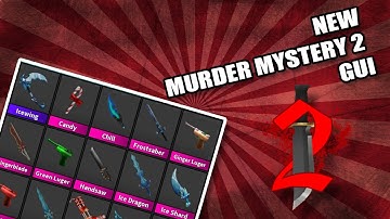 Murder Mystery 2 Autofarm/Godmode/Autokill GUI [PASTEBIN]