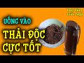 Trước khi ngủ nhớ uống loại nước này, ngủ dậy gan tự thải độc, người khỏe lên bất ngờ