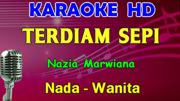 TERDIAM SEPI - Nazia Marwiana | KARAOKE Nada Wanita ( F=DO )