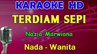 TERDIAM SEPI - Nazia Marwiana | KARAOKE Nada Wanita ( F=DO )