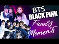 Les meilleurs moments drle de bts et blackpink 