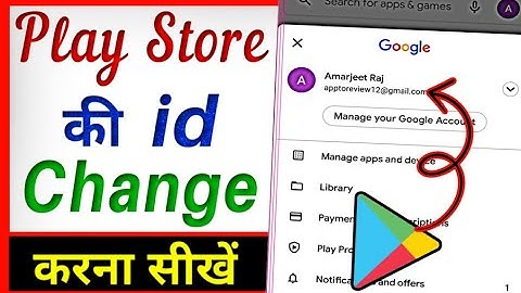 Play Store Ki Id Change Karne Ka Tarika ? how to change play store gmail id and account